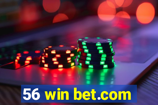 56 win bet.com